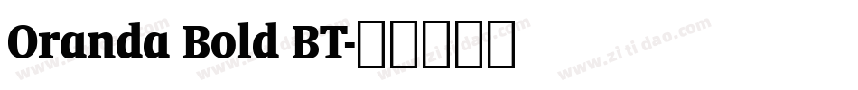 Oranda Bold BT字体转换